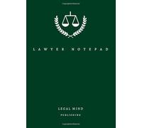 Legal Mind: Lawyer Notepad | Attorney Lawyer Personalized Notebook | 177 usable sheets | 7 x 10 inches: (Business Pad | Personalized Gift | Scale of Justice | Lawyer Gift) (Lawyer Notepad: Small)