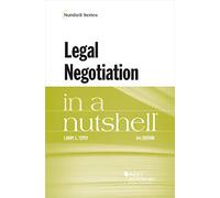 Legal Negotiation in a Nutshell (Nutshell Series)