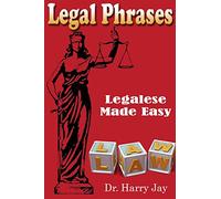 Legal Phrases: Legalese Made easy