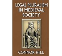 Legal Pluralism in Medieval Society