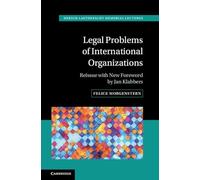 Legal Problems of International Organizations: Reissue with New Foreword by Jan Klabbers (Hersch Lauterpacht Memorial Lectures)