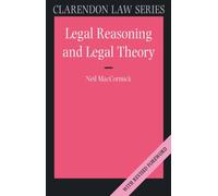 Legal Reasoning and Legal Theory (Clarendon Law Series)