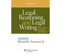 Legal Reasoning and Legal Writing: Structure, Strategy, and Style