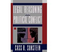 Legal Reasoning and Political Conflict by Cass R. Sunstein (English) Hardcover B