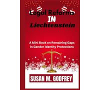 Legal Reforms in Liechtenstein: A Mini Book on Remaining Gaps in Gender Identity Protections