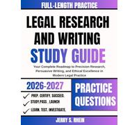 Legal Research and Writing Study Guide 2026-2027: Your Complete Roadmap to Precision Research, Persuasive Writing, and Ethical Excellence in Modern Legal Practice