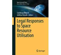 Legal Responses to Space Resource Utilisation