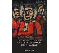 Legal Rights and the Institutional Imagination