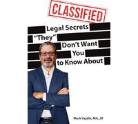Legal Secrets "They" Don't Want You To Know About
