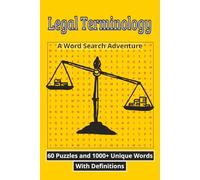 Legal Terminology A Word Search Adventure 60 Puzzles and 1000+ Unique Words With Definitions: Easy to Read Print About Terms For The Law ... Gift for Vacations, Holidays, and Free Times