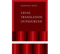 LEGAL TRANSLATION OUTSOURCED P (Oxford Studies in Language and Law)