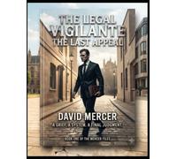 LEGAL VIGILANTE: The law had never failed. It had simply been forgotten.