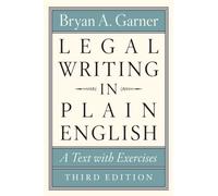 Legal Writing in Plain English, Third Edition : A Text with Exercises