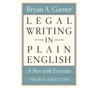 Legal Writing in Plain English, Third Edition: A Text with Exercises 3rd Edition