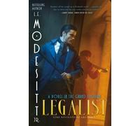 Legalist: A Novel in the Grand Illusion