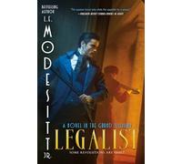 Legalist: A Novel in the Grand Illusion: 4