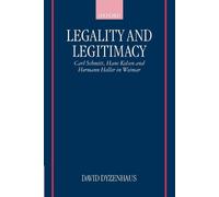Legality and Legitimacy: Carl Schmitt, Hans Kelsen and - Paperback NEW David Dy