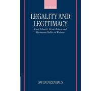 Legality and Legitimacy: Carl Schmitt, Hans Kelsen and - Paperback NEW David Dy