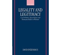 Legality and Legitimacy: Carl Schmitt, Hans Kelsen and - Paperback NEW David Dy
