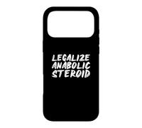 Legalize Anabolic Steroid Funny Fitness Gym Bodybuilding Case for iPhone 17 Pro Max