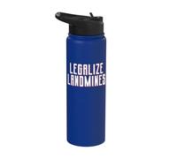 Legalize Landmines Landmine Activist Activism Stainless Steel Insulated Water Bottle