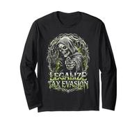 Legalize Tax Evasion Grim Reaper Skeleton - Badass Skeleton Long Sleeve T-Shirt