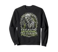 Legalize Tax Evasion Grim Reaper Skeleton - Badass Skeleton Sweatshirt