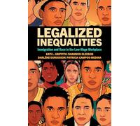 Legalized Inequalities: Immigration and Race in the Low-wage Workplace
