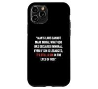 Legalizing Sin Doesn't Make It Right John 8 11 Sin No More Case for iPhone 11 Pro
