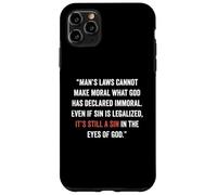 Legalizing Sin Doesn't Make It Right John 8 11 Sin No More Case for iPhone 11 Pro Max