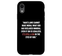 Legalizing Sin Doesn't Make It Right John 8 11 Sin No More Case for iPhone XR