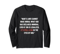 Legalizing Sin Doesn't Make It Right John 8 11 Sin No More Long Sleeve T-Shirt