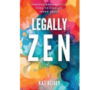Legally Zen: A professional skeptic's path to finding inner peace