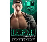 LEGEND: A Dark High School Bully Romance: 7 (Rosewood High)