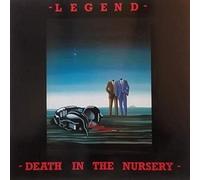 Legend - Death In The Nursery
