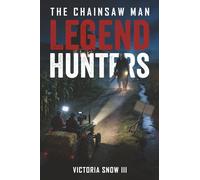 Legend Hunters: The Chainsaw Man: 2 (MythTrackers Series)