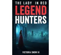 Legend Hunters: The Lady in Red (MythTrackers Series)