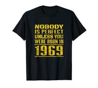 Legend - Nobody is perfect unless you were born in 1969 T-Shirt