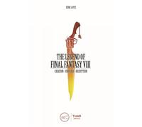 Legend of Final Fantasy VIII, The: Creation-universe-decryption