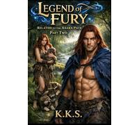 Legend of Fury - PART TWO: Related to the Asara Pack Series