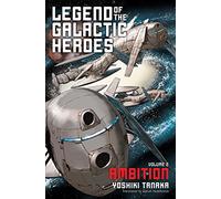 Legend of the Galactic Heroes, Vol. 2: Ambition (Legend of the Galactic Heroes 2)