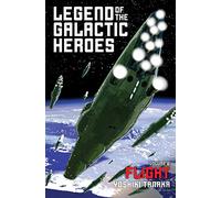 Legend of the Galactic Heroes, Vol. 6: Flight: Volume 6