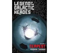 Legend of the Galactic Heroes, Vol. 7 : Tempest