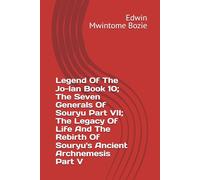 Legend Of The Jo-lan Book 10; The Seven Generals Of Souryu Part VII; The Legacy Of Life And The Rebirth Of Souryu's Ancient Archnemesis Part V