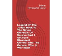 Legend Of The Jo-lan Book 4: The Seven Generals Of Souryu Part I: Souryu's Strongest General And The General Who Is War Itself