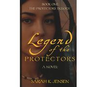 Legend of the Protectors (The Protectors Trilogy)