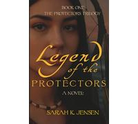 Legend of the Protectors (The Protectors Trilogy)