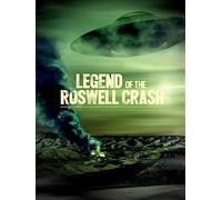 Legend of the Roswell Crash