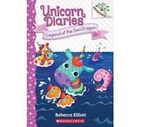 Legend of the Sea Dragon: A Branches Book (Unicorn Diaries #12)