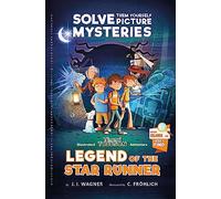Legend of the Star Runner: A Timmi Tobbson Adventure